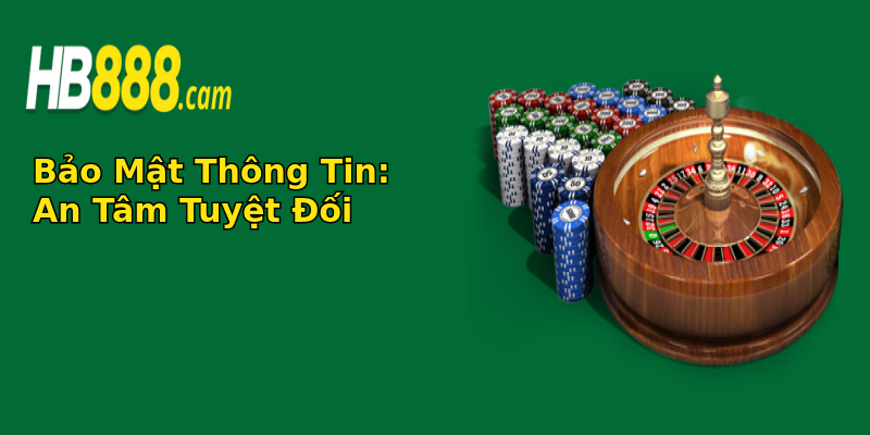 Bảo Mật Thông Tin: An Tâm Tuyệt Đối Bảo Mật Thông Tin: An Tâm Tuyệt Đối